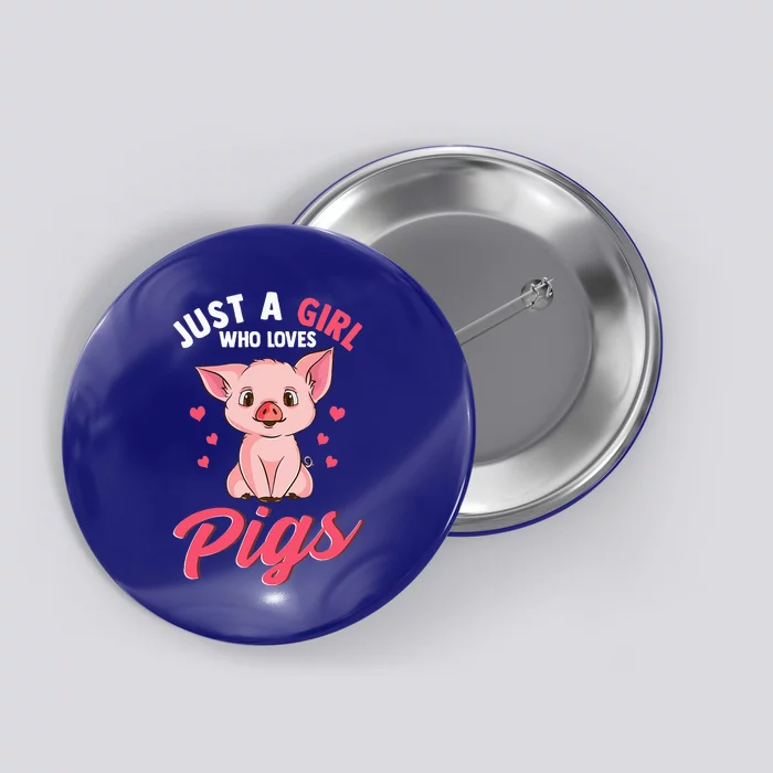 Just A Girl Who Loves Pigs Hog Lover Cute Farmer Button