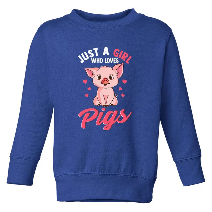 Just A Girl Who Loves Pigs Hog Lover Cute Farmer Toddler Sweatshirt