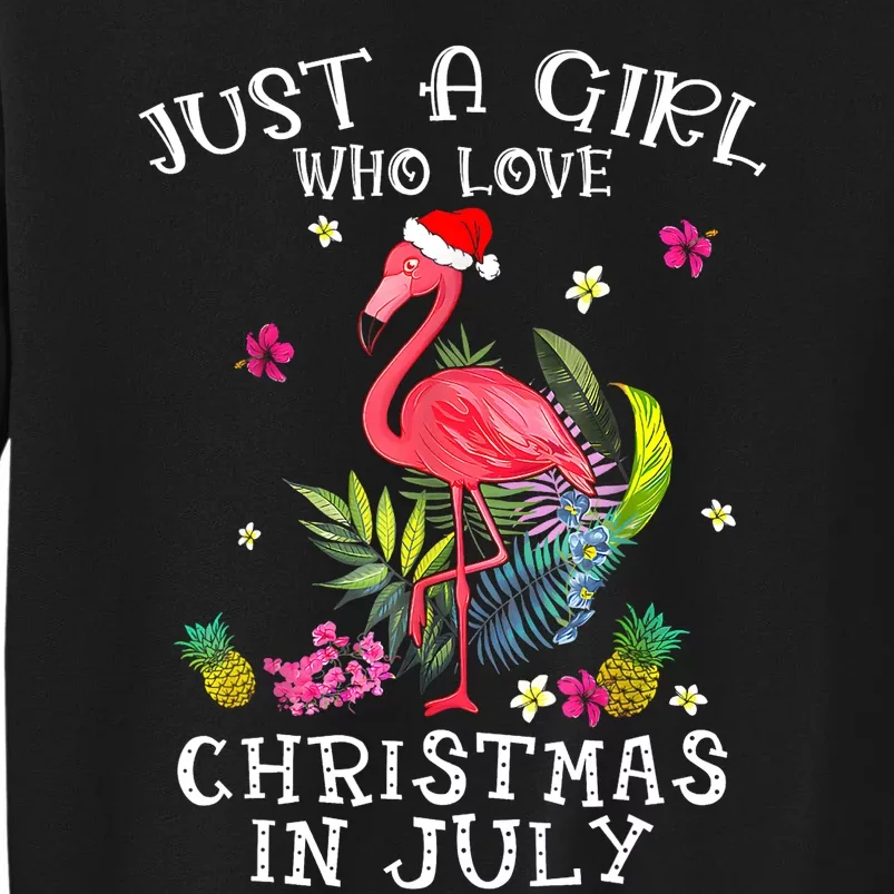 Just A Girl Who Loves Christmas In July Flamingo Funny Women Tall Sweatshirt