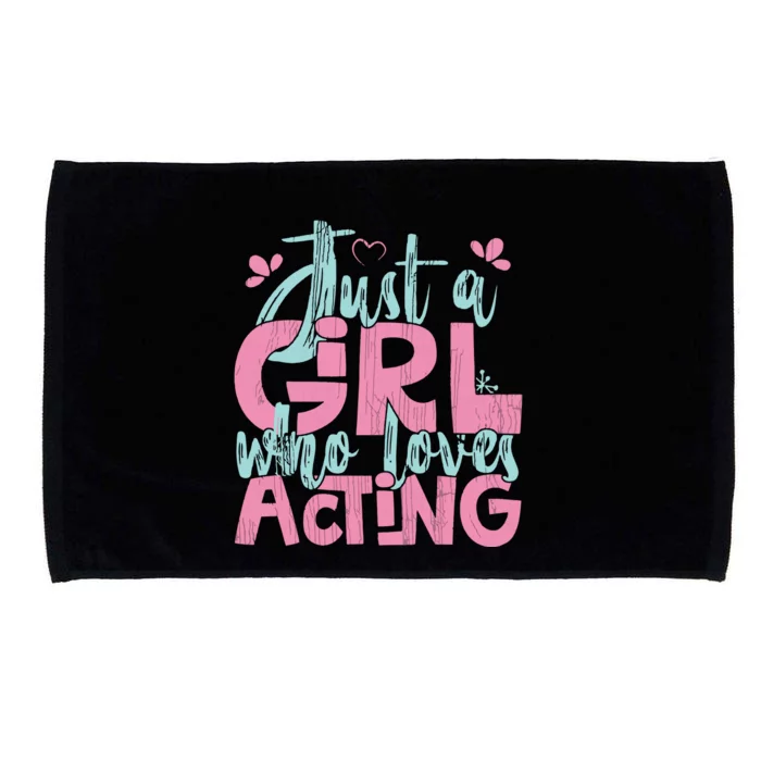 Just A Girl Who Loves Acting Gift Microfiber Hand Towel