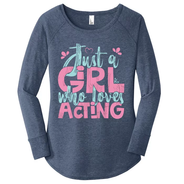 Just A Girl Who Loves Acting Gift Women's Perfect Tri Tunic Long Sleeve Shirt