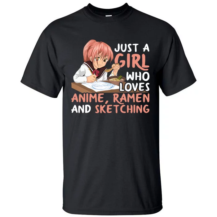 Just A Girl Who Loves Anime Ra And Sketching Japan Anime Tall T-Shirt