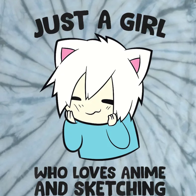 Just a Girl Who Loves Anime And Sketching Love Animes Tie-Dye T-Shirt