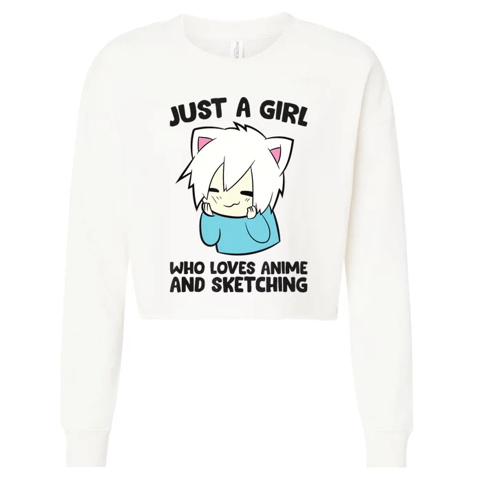 Just a Girl Who Loves Anime And Sketching Love Animes Cropped Pullover Crew