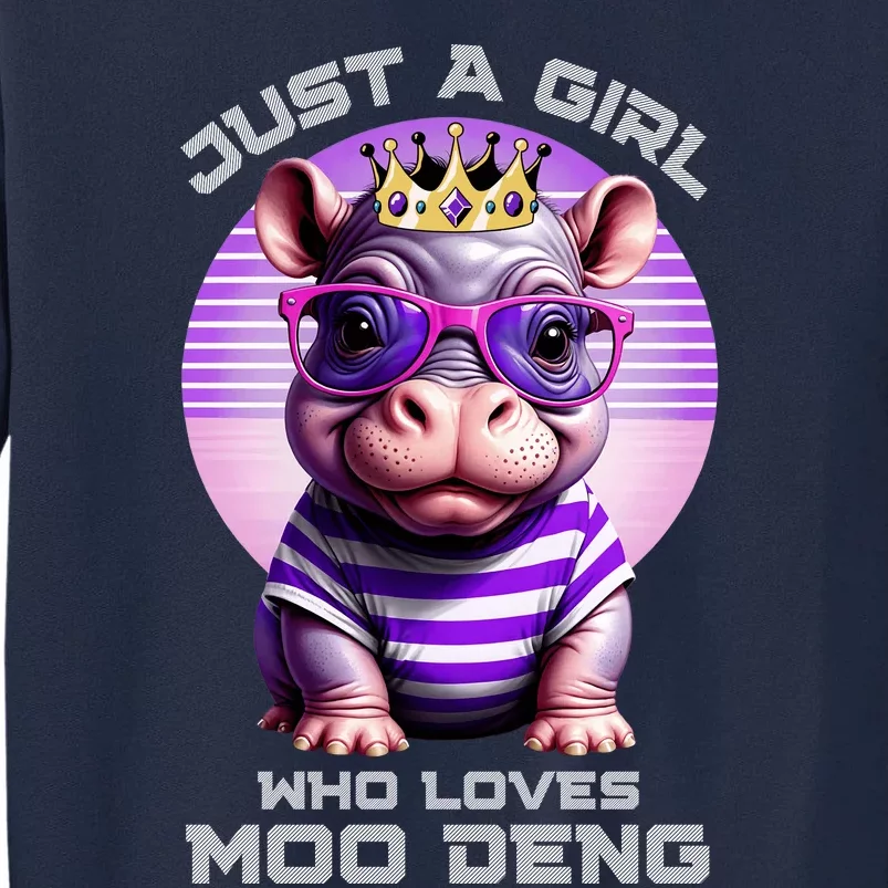 Just A Girl Who Loves Moo Deng Baby Pypmy Hippo Tall Sweatshirt