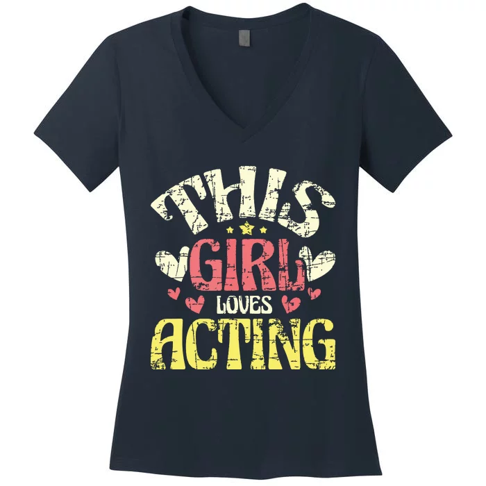 Just A Girl Who Loves Acting Gift Women's V-Neck T-Shirt