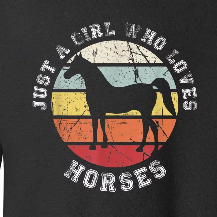 Just A Girl Who Loves Horses Horse Toddler Sweatshirt