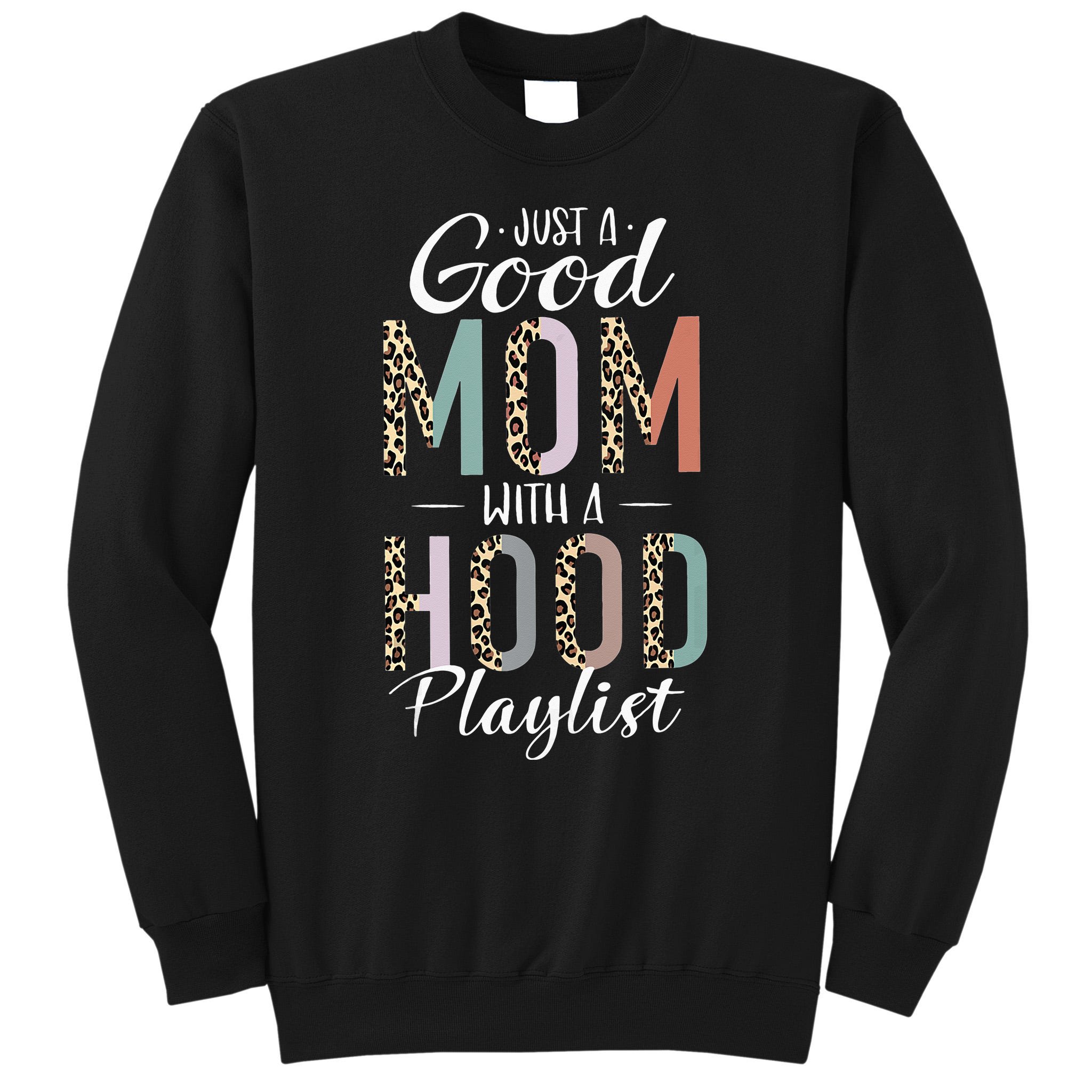 Good mom with on sale a hood playlist shirt