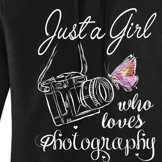 Just A Girl Who Loves Photography Photographer Gift Women's Pullover Hoodie