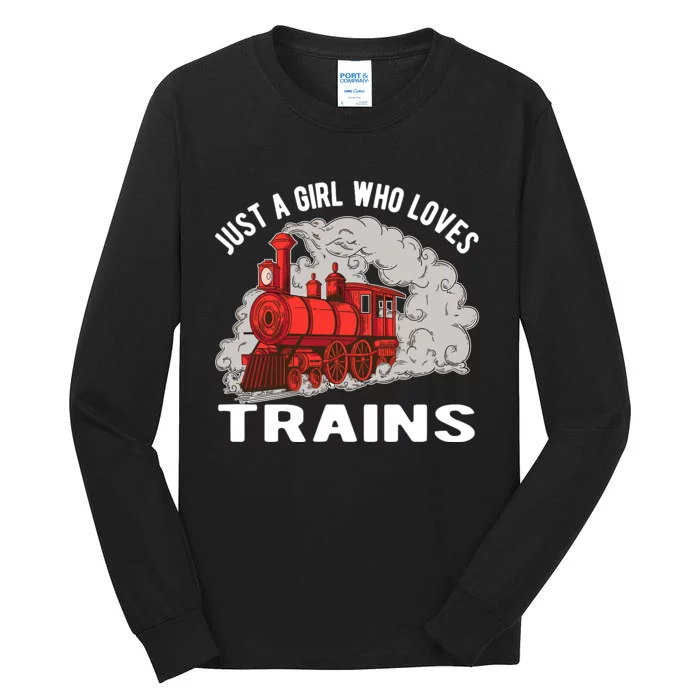 Just A Girl Who Loves Trains Tall Long Sleeve T-Shirt