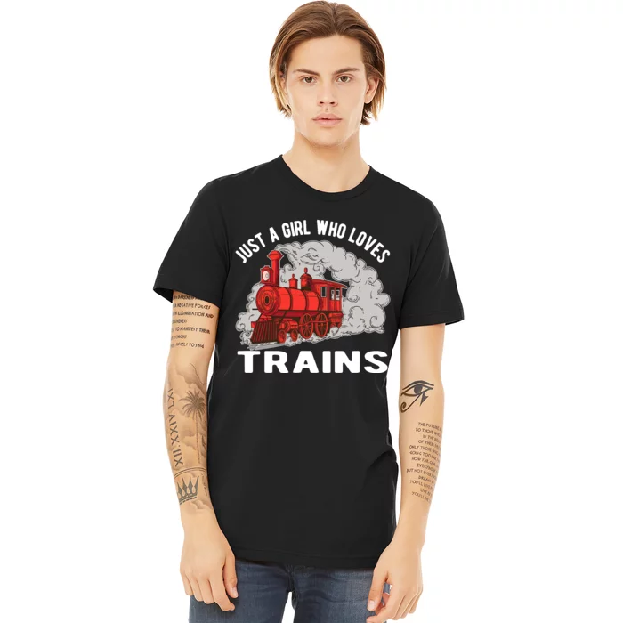 Just A Girl Who Loves Trains Premium T-Shirt