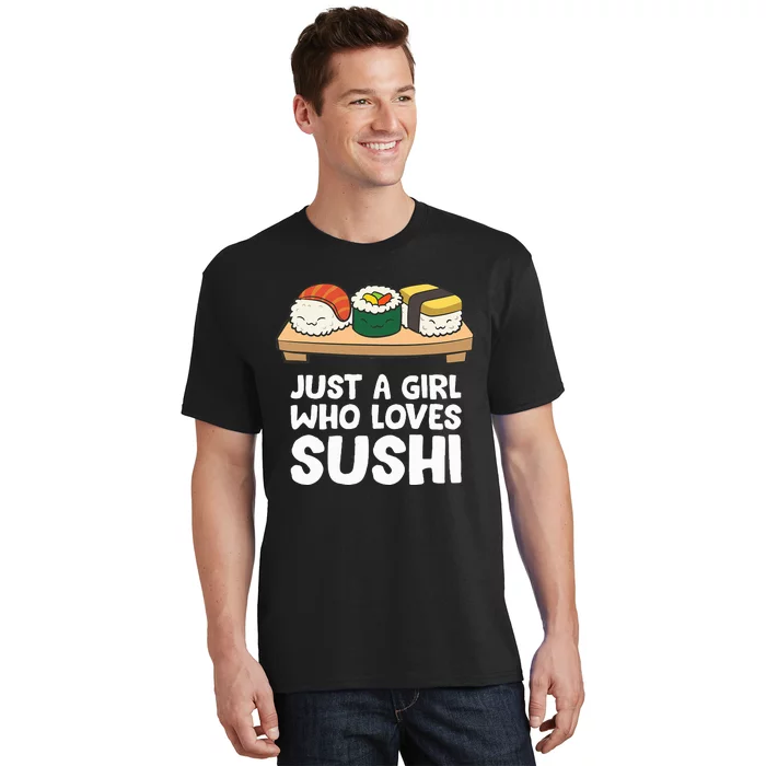 Just A Girl Who Loves Sushi T-Shirt