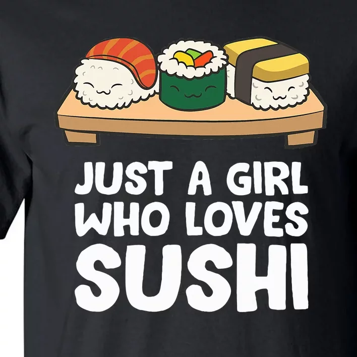 Just A Girl Who Loves Sushi Tall T-Shirt