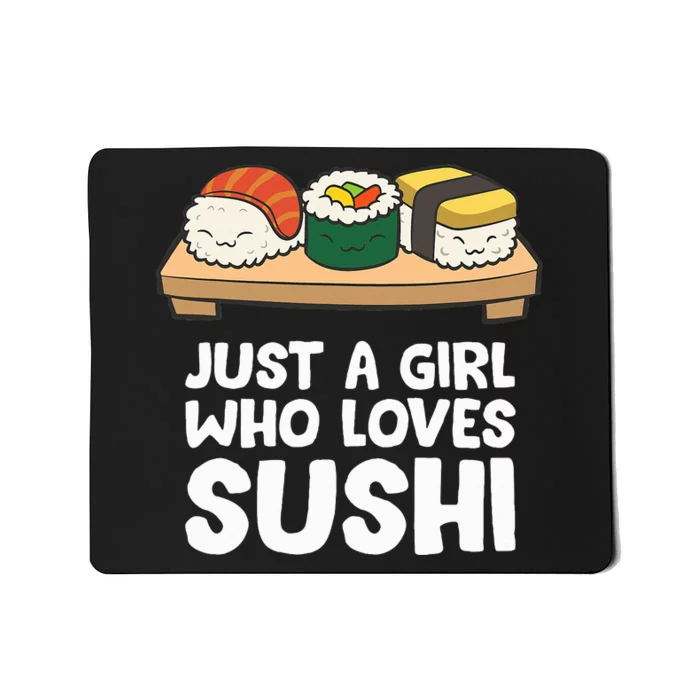 Just A Girl Who Loves Sushi Mousepad