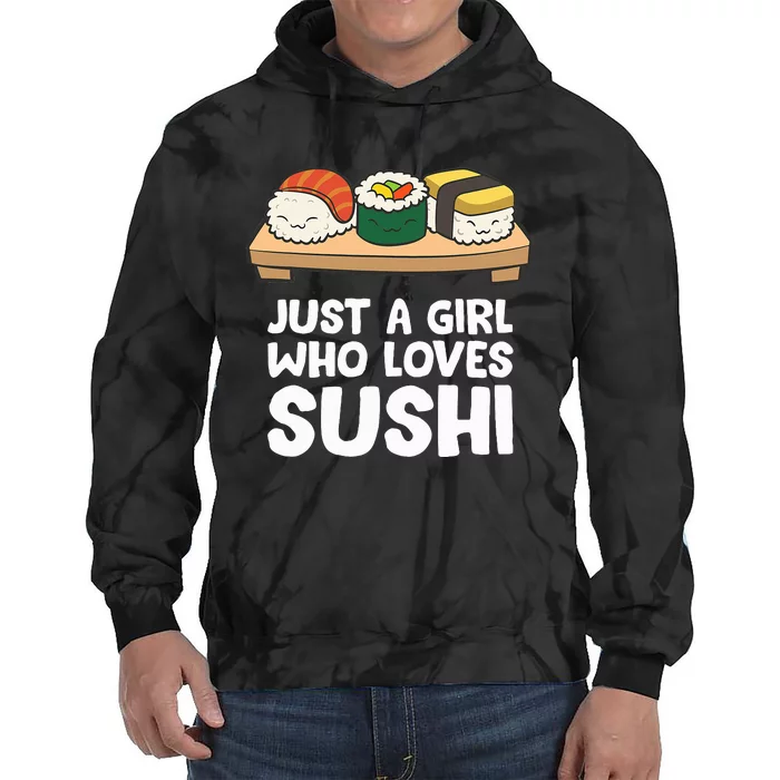 Just A Girl Who Loves Sushi Tie Dye Hoodie