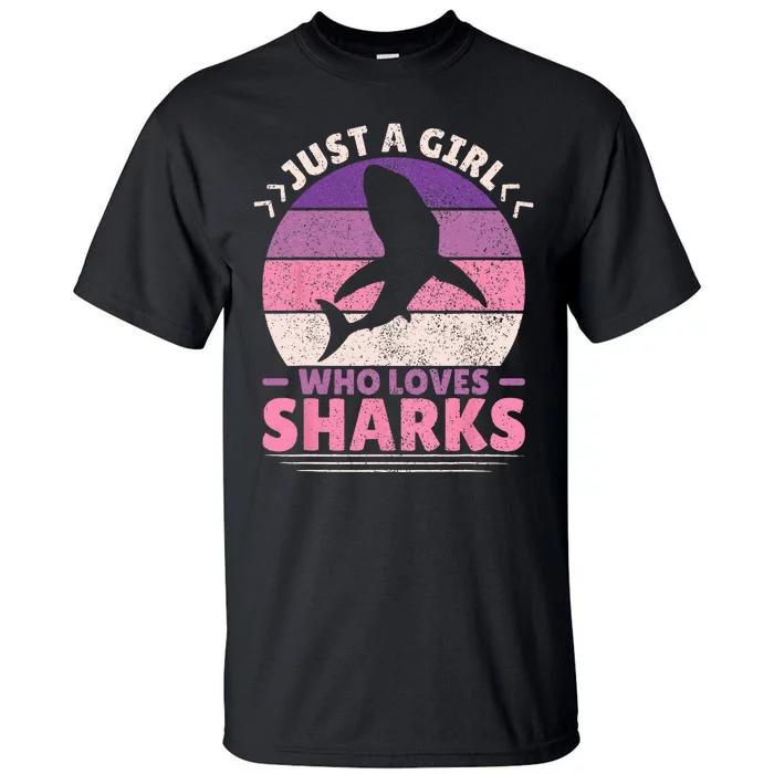 Just A Girl Who Loves Sharks Lover Shark Stuff Funny Shark Tall T-Shirt