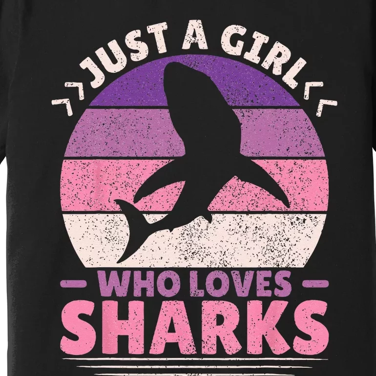 Just A Girl Who Loves Sharks Lover Shark Stuff Funny Shark Premium T-Shirt