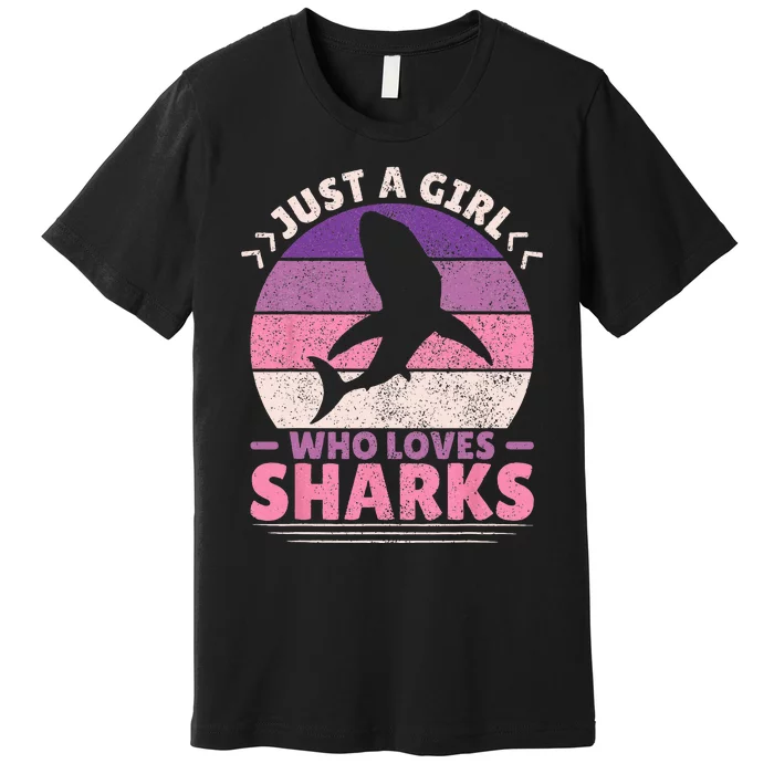 Just A Girl Who Loves Sharks Lover Shark Stuff Funny Shark Premium T-Shirt