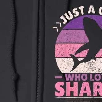 Just A Girl Who Loves Sharks Lover Shark Stuff Funny Shark Full Zip Hoodie