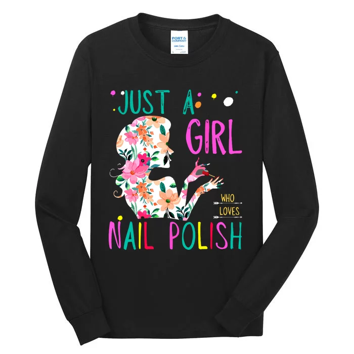 Just A Girl Who Loves Nail Polish Tropical Watercolor Floral Tall Long Sleeve T-Shirt