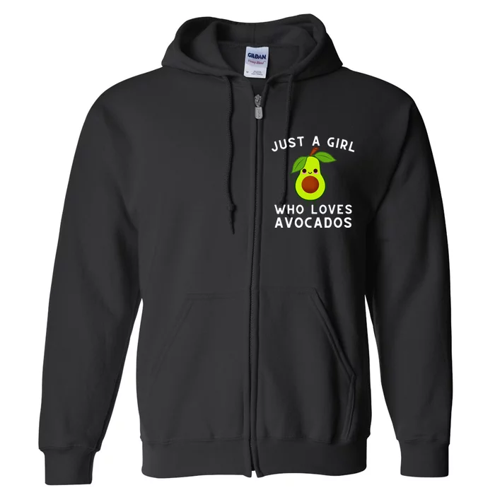 Just A Girl Who Loves Avocados Avocado & Guacamole Full Zip Hoodie