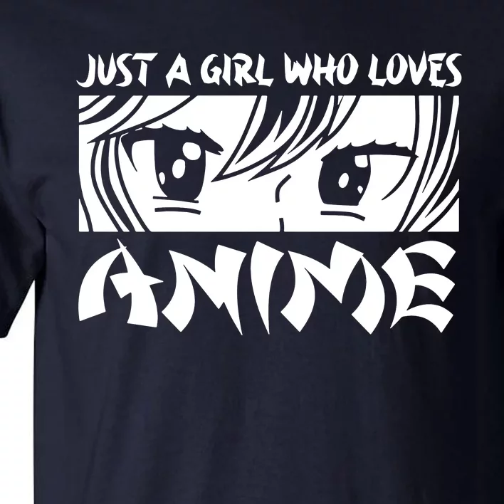 Just A Girl Who Loves Anime Tall T-Shirt