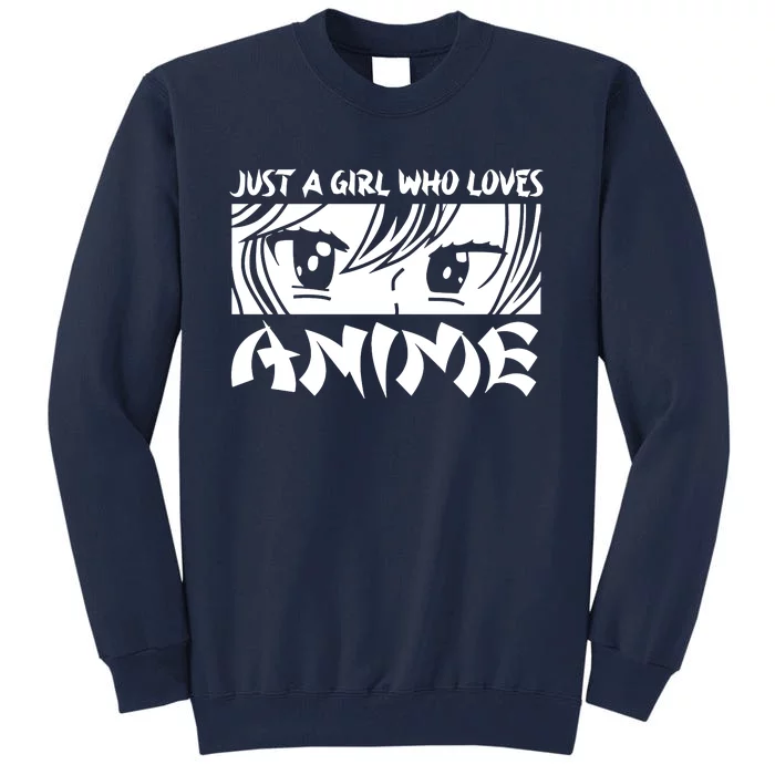 Just A Girl Who Loves Anime Tall Sweatshirt