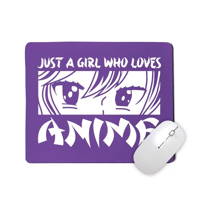 Just A Girl Who Loves Anime Mousepad