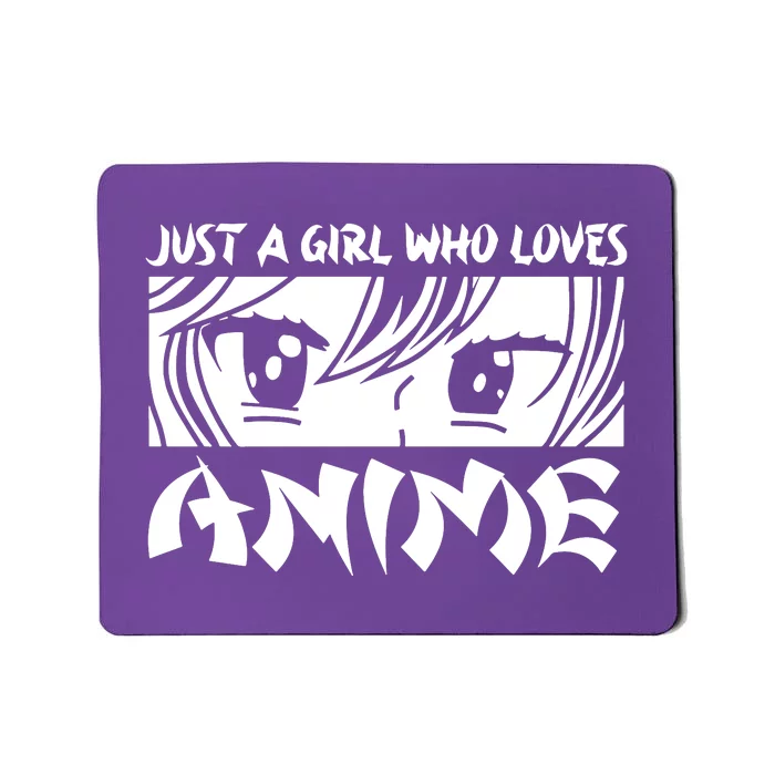 Just A Girl Who Loves Anime Mousepad