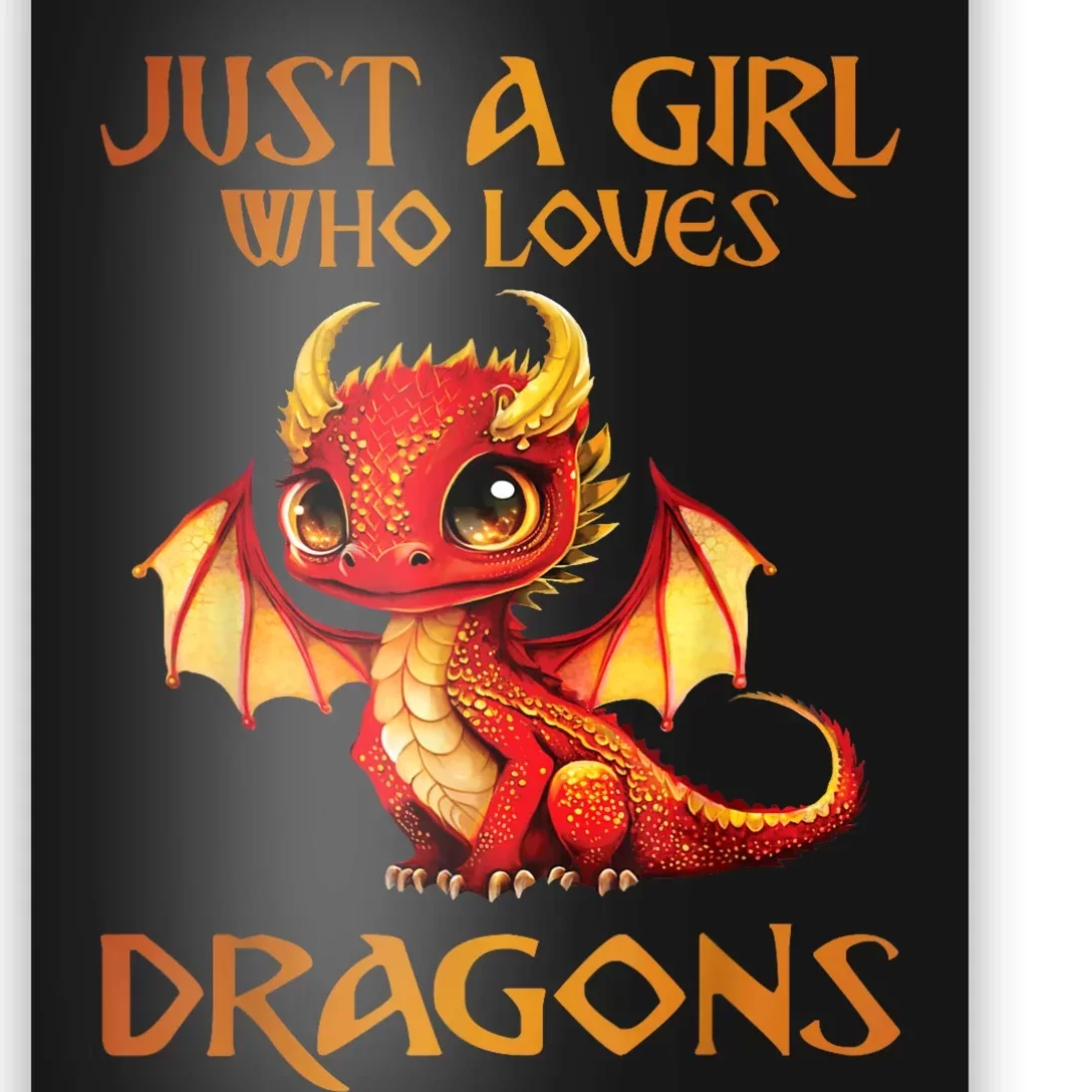 Just A Girl Who Loves Dragons Poster