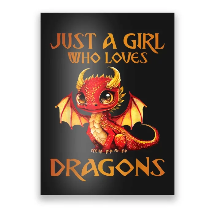 Just A Girl Who Loves Dragons Poster