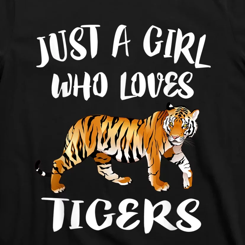 Just A Girl Who Loves Tigers Tiger Animal Lover Gift T-Shirt