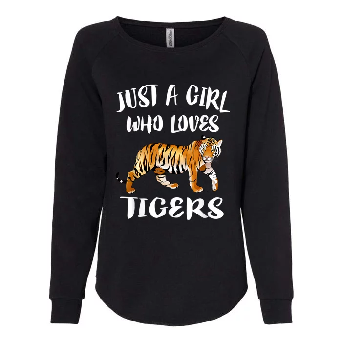 Just A Girl Who Loves Tigers Tiger Animal Lover Gift Womens California Wash Sweatshirt