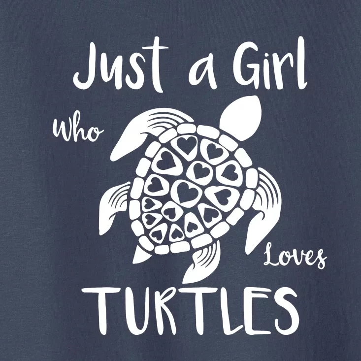 Just A Girl Who Loves Turtles Toddler T-Shirt