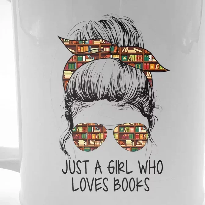 Just A Girl Who Loves Books Funny Messy Bun Front & Back Beer Stein