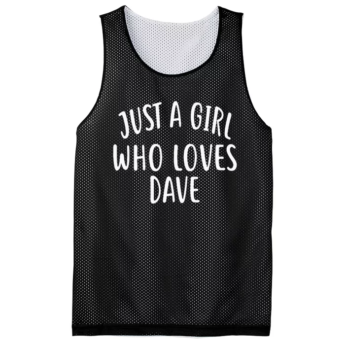 Just A Girl Who Loves DAVE Cute DAVE Mesh Reversible Basketball Jersey Tank