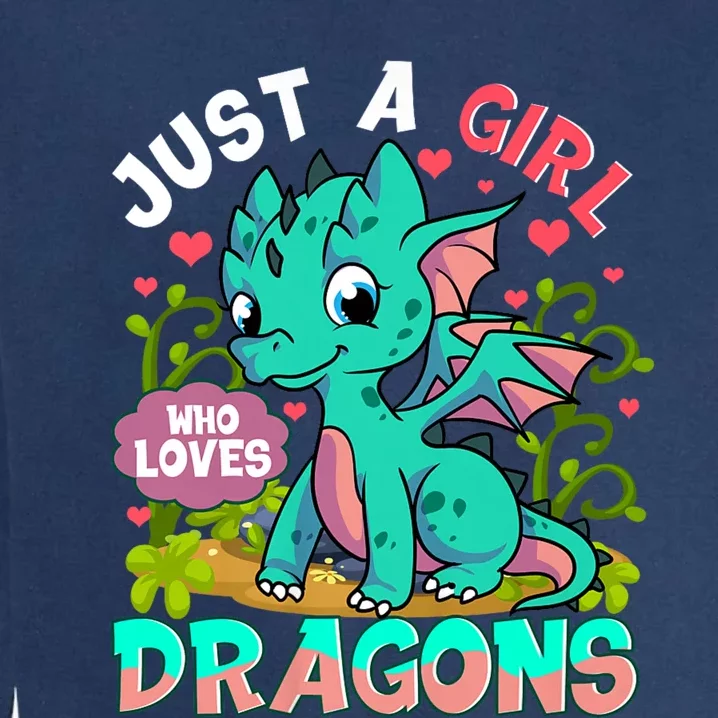 Just A Girl Who Loves Dragons Garment-Dyed Sweatshirt