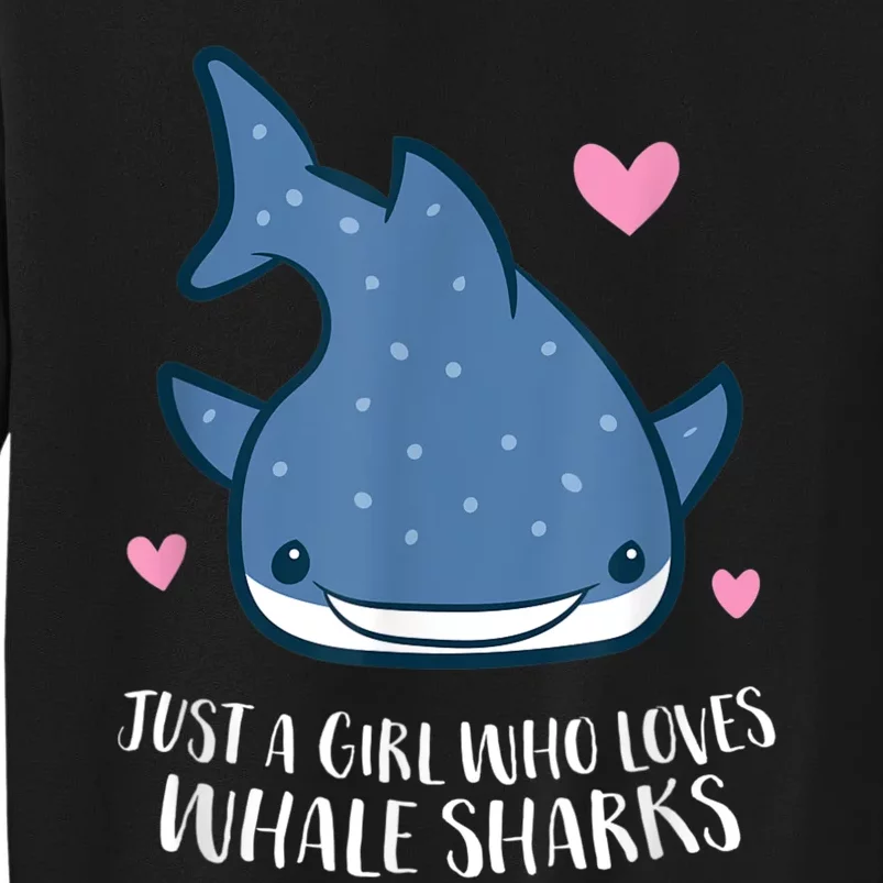 Just A Girl Who Loves Whale Sharks Cute Whale Shark Tall Sweatshirt