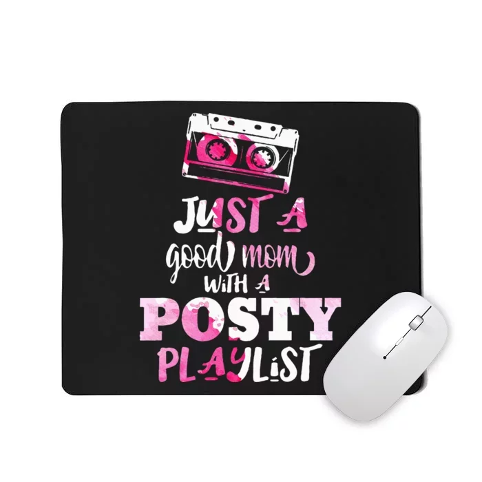 Just a Good Mom with a Posty Play List Funny Saying Mother Mousepad