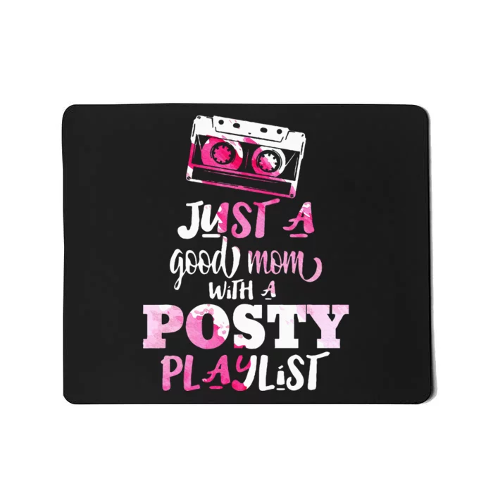 Just a Good Mom with a Posty Play List Funny Saying Mother Mousepad