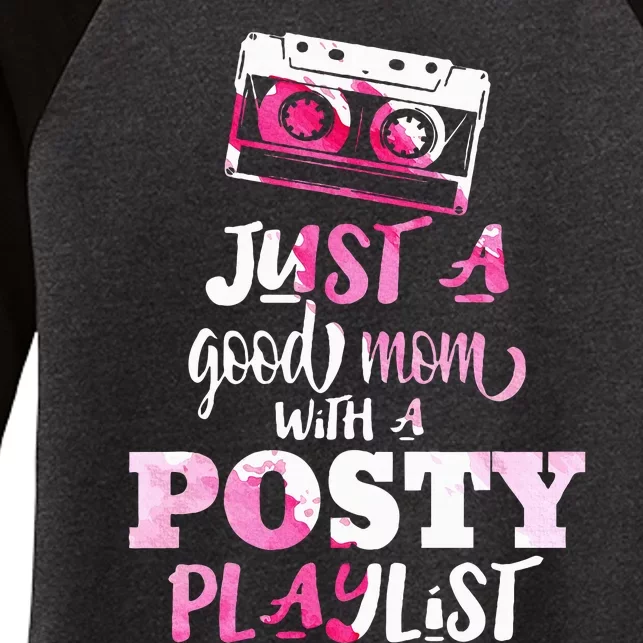 Just a Good Mom with a Posty Play List Funny Saying Mother Women's Tri-Blend 3/4-Sleeve Raglan Shirt