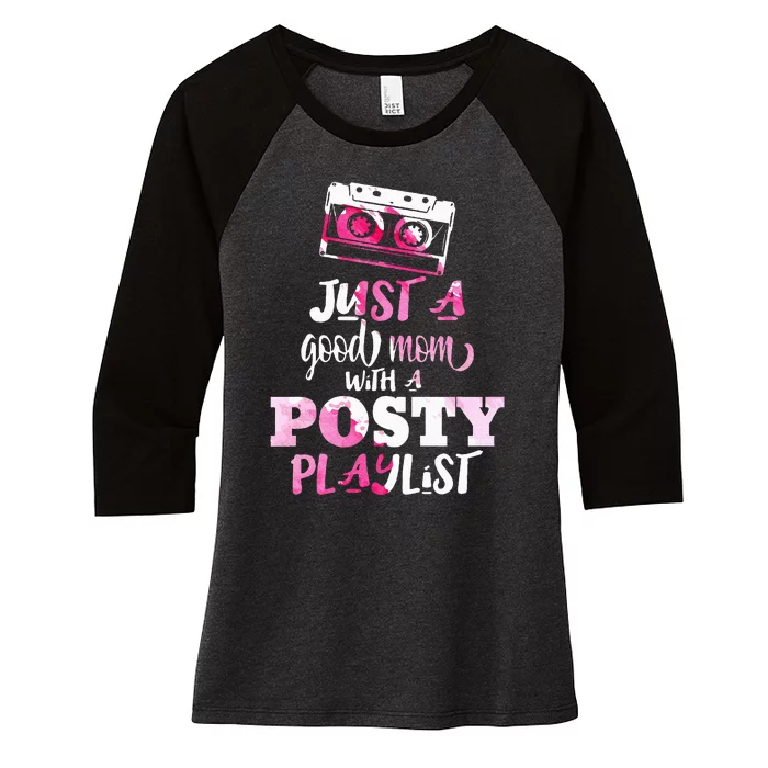 Just a Good Mom with a Posty Play List Funny Saying Mother Women's Tri-Blend 3/4-Sleeve Raglan Shirt