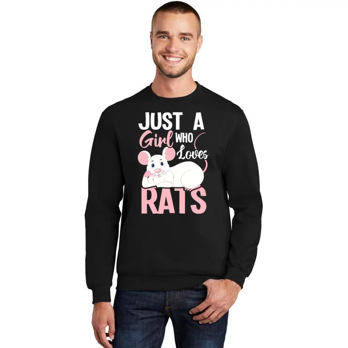 Just A Girl Who Loves Rats Rat Whisperer Rodent Lover Tall Sweatshirt