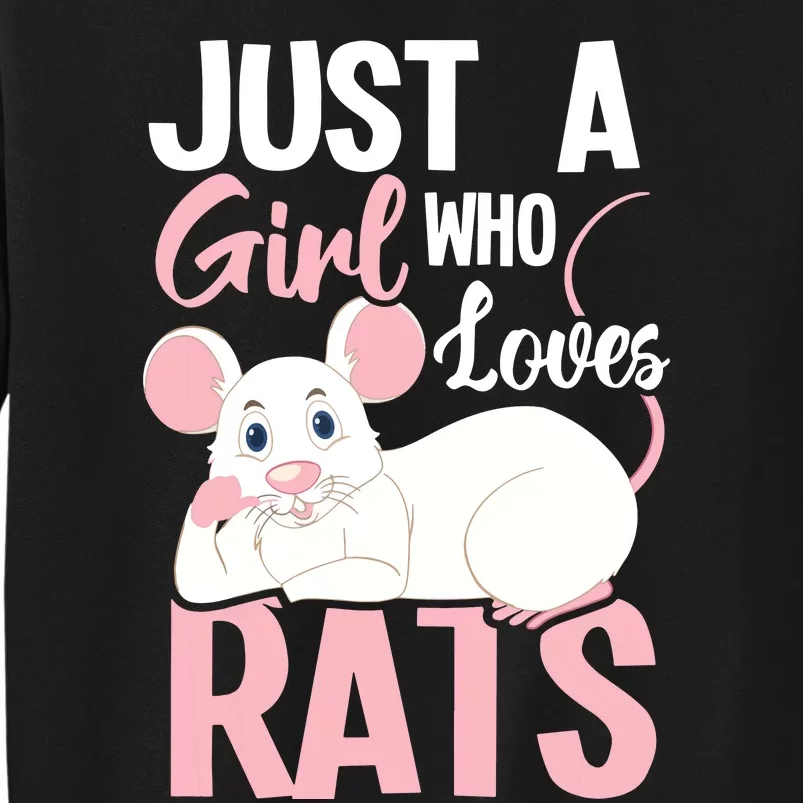 Just A Girl Who Loves Rats Rat Whisperer Rodent Lover Tall Sweatshirt