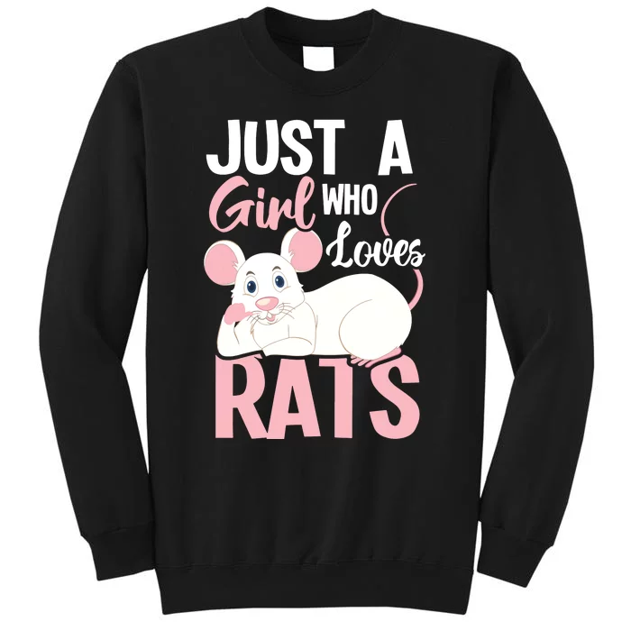 Just A Girl Who Loves Rats Rat Whisperer Rodent Lover Tall Sweatshirt