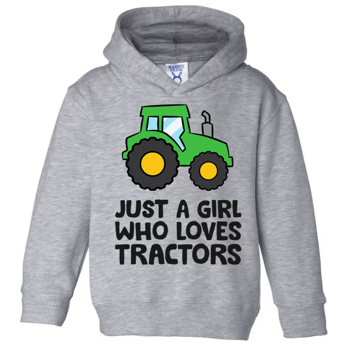 Just A Girl Who Loves Tractors Toddler Hoodie