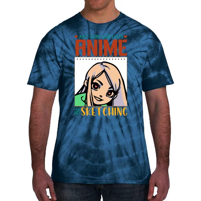 Just A Girl Who Loves Anime And Sketching Anime Girl Sketching Lover Tie-Dye T-Shirt