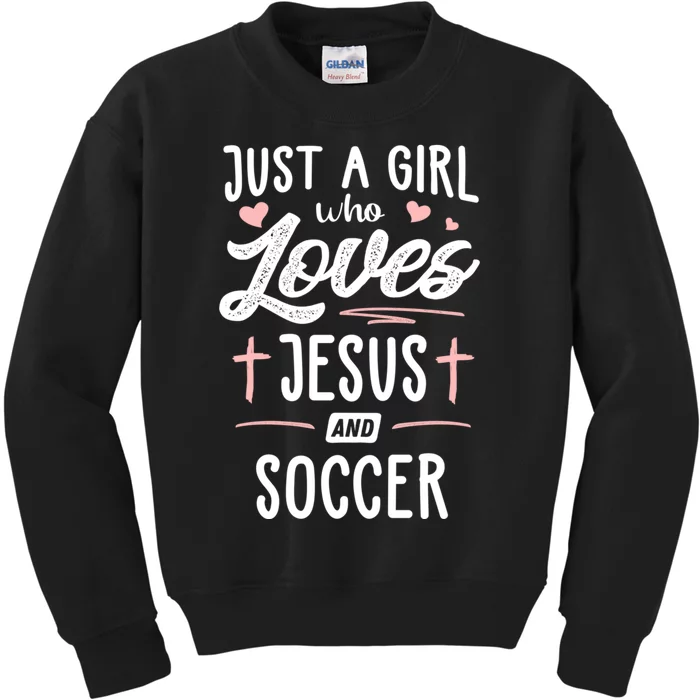 Just A Girl Who Loves Jesus And Soccer Cute Gift Kids Sweatshirt