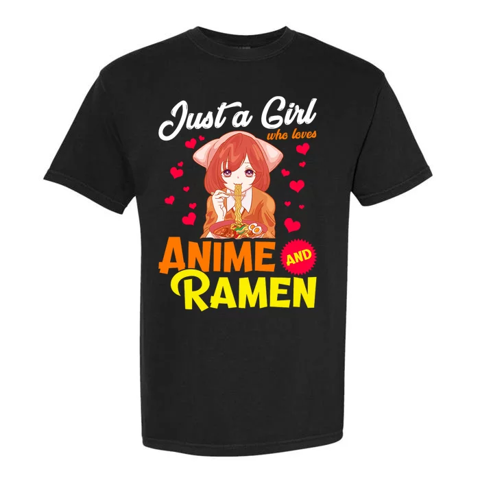 Just A Girl Who Loves Anime And Ramen Garment-Dyed Heavyweight T-Shirt