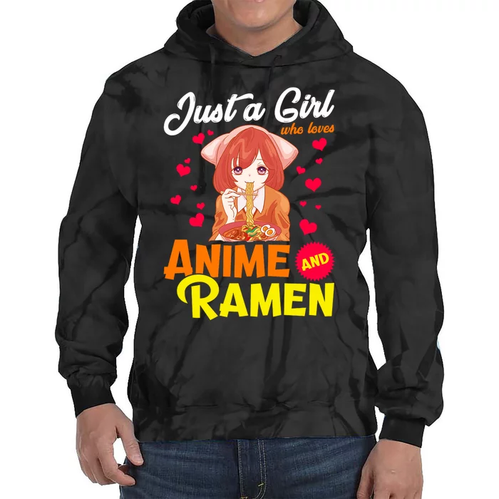 Just A Girl Who Loves Anime And Ramen Tie Dye Hoodie